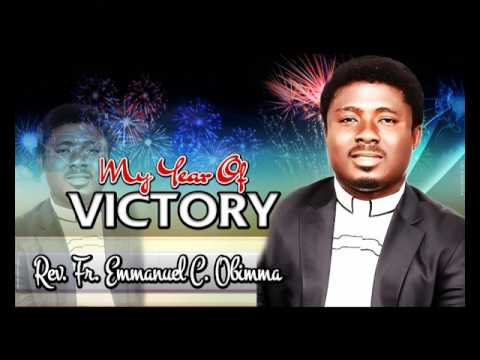 Rev. Fr. Emmanuel C. Obimma (EBUBE MUONSO) - My Year Of Victory - Nigerian Gospel Music