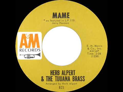 1966 HITS ARCHIVE: Mame - Herb Alpert & the Tijuana Brass (vocal by Herb & the Group) (mono 45)
