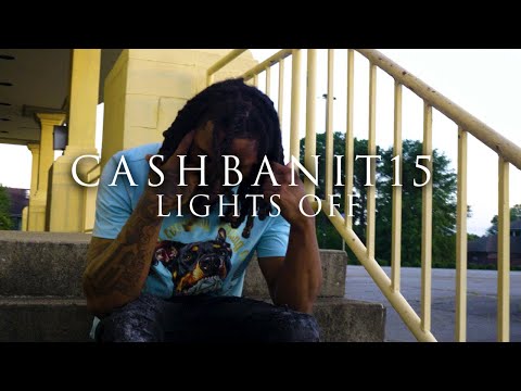 CASHBANIT15 ''LIGHTS OFF''