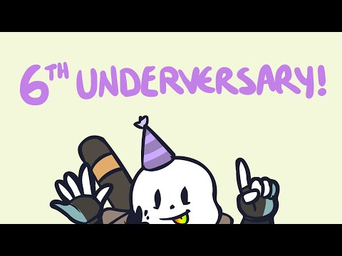 UNDERVERSE 6TH ANNIVERSARY!