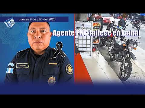 Agente de PNC fallece tras ataque en Los Amates