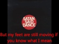 Clap your hands say yeah - Satan said dance Lyrics Clap your hands say yeah - Satan said dance Lyrics