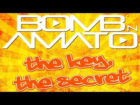 Bomb´n Amato - The Key,The Secret (Original Edit)