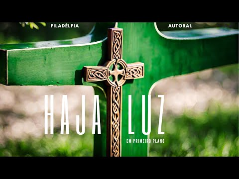 Haja Luz - Igreja Presbiteriana Filadélfia