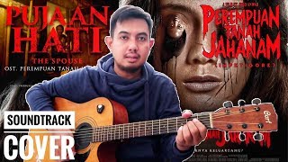 PUJAAN HATI - THE SPOUSE (SOUNDTRACK PEREMPUAN TANAH JAHANAM) | COVER BY ANDI DERISMAN WITH LIRIK