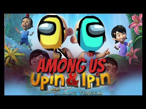 AMONG US Versi Upin & Ipin | Memes..