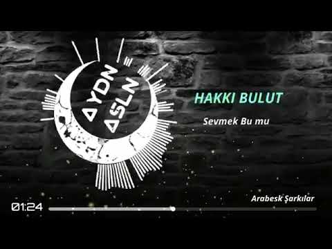 Hakkı Bulut Sevmek Bu mu