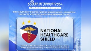 KAISER NATIONAL HEALTHCARE SHIELD-7K  MEDICAL ALLOWANCE FOR GOVERNMENT EMPLOYEES