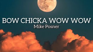 Mike Posner - Bow Chicka Wow Wow (Original)(Musik Lyrics)