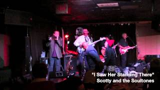 Scotty and the Soultones - I Saw Her Standing There