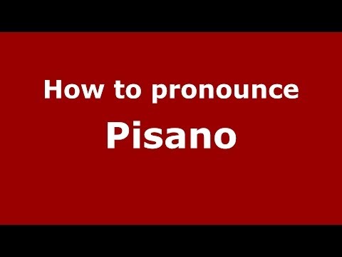 How to pronounce Pisano