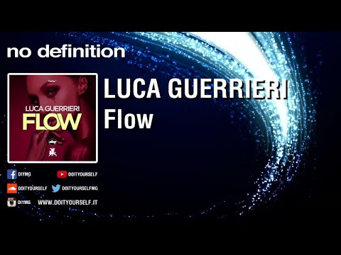 LUCA GUERRIERI - Flow [Official]