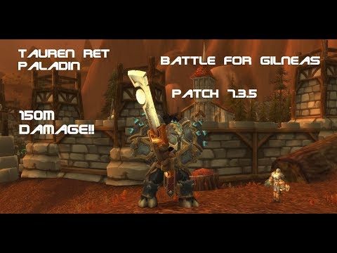 Tauren Ret Paladin PVP BG 7.3.5 - 150M Damage!