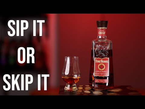 Sip It Or Skip It: Four Roses OBSF Single Barrel