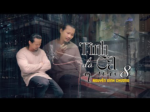 Tình ca đã qua 8 Sheet - Nguyễn Đình Chương