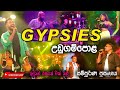 GYPSIES  Full Show - Udugampola  2023