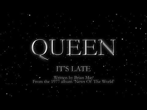 Queen - It's Late (Official Lyric Video)