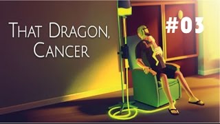 Let's Play That Dragon, Cancer Deutsch #03 [Gameplay German]