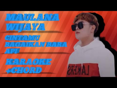 Cintamu Bagaikan Bara Api - Maulana Wijaya