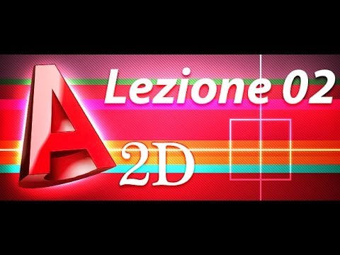 Autocad 2d Tutorial - Lezione 02