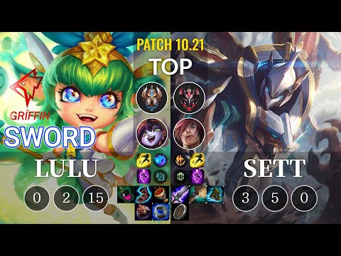 GRF Sword Lulu vs Sett Top - KR Patch 10.21
