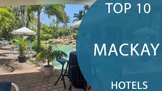 Top 10 Best Hotels to Visit in Mackay, Queensland | Australia - English