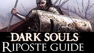 Dark Souls Tutorials: Riposte Guide