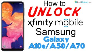 How to Unlock Xfinity Mobile Samsung Galaxy A10e, A50, & A70 - Use in USA & Worldwide