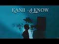 Vietsub I Know Kanii Nhạc Hot TikTok Lyrics Video