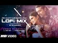 Dil Galti Kar Baitha Hai LoFi Mix By DJ Moody Jubin Nautiyal Meet Bros Mouni Roy
