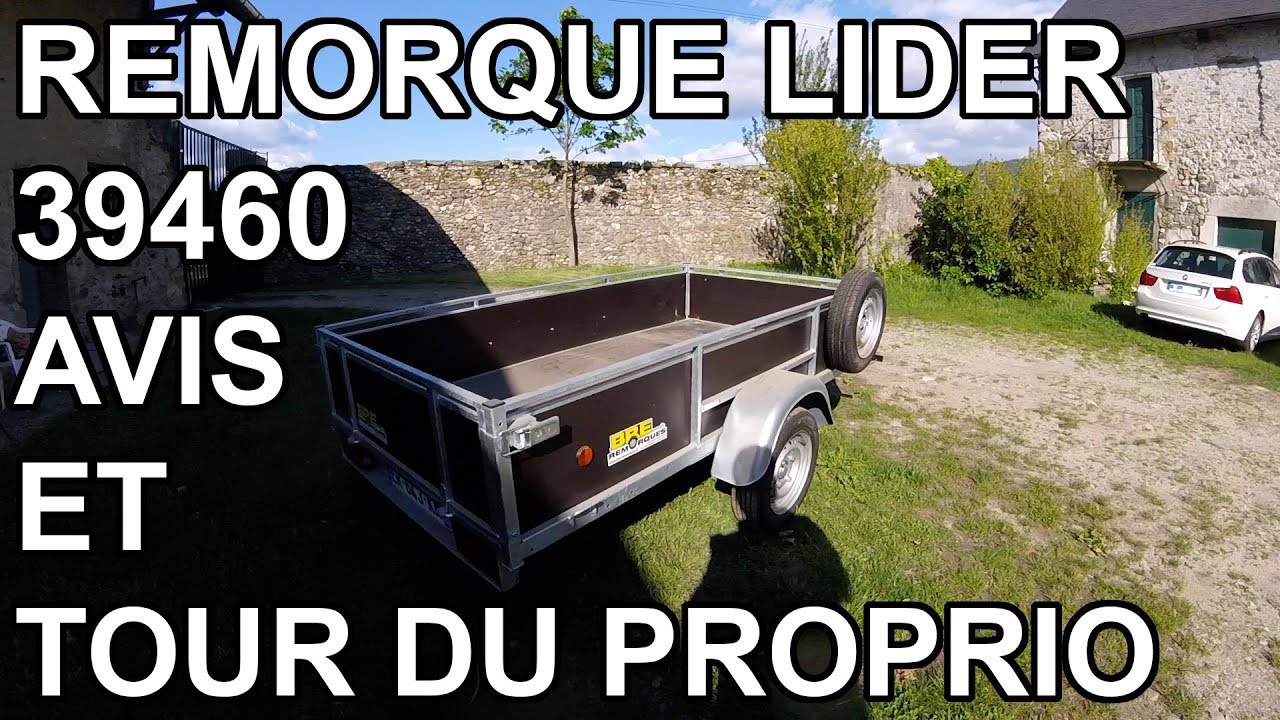 Remorque Lider 39460 - Avis et tour du propriétaire