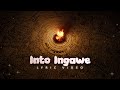 Into Ingawe (Lyric Video)