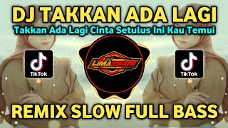 Download lagu DJ TAKKAN ADA LAGI CINTA SETULUS INI KAU TEMUI REMIX TIKTOK SLOW FULL BASS TERBARU 2025 mp3 Download lagu DJ TAKKAN ADA LAGI CINTA SETULUS INI KAU TEMUI REMIX TIKTOK SLOW FULL BASS TERBARU 2025 mp3