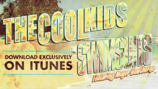 The Cool Kids   Swimsuits feat  Mayer Hawthorne