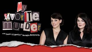 My Favorite Murder with Karen Kilgariff and Georgia Hardstark #117   Reality's Canceled
