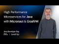 Building High Performance Microservices for Java with Micronaut & GraalVM