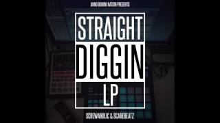 Straight Diggin (BEAT ALBUM SNIPPET) Scarebeatz & Screwaholic
