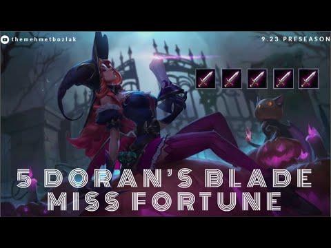 5 DORAN'S BLADE MISS FORTUNE - PATCH 9.23 PRESEASON - LEAGUE OF LEGENDS