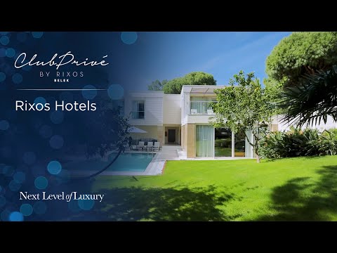 Club Privé by Rixos | Rixos Hotels