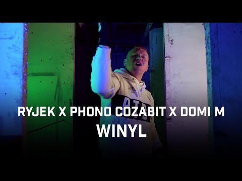 RYJEK x PHONO COZABIT ft. Domi M - Winyl