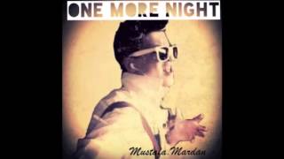 Download lagu Mustafa Mardan feat Alenna One More Night Remix... mp3