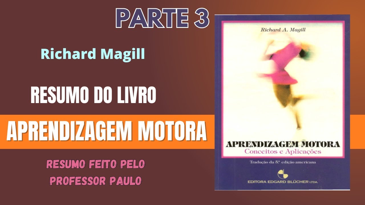 Resumo do livro Aprendizagem Motora - Parte 3