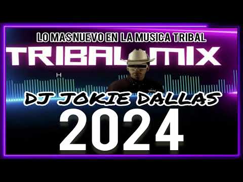TRIBAL MIX 2024 DJ JOKIE DALLAS (LO MAS NUEVO)