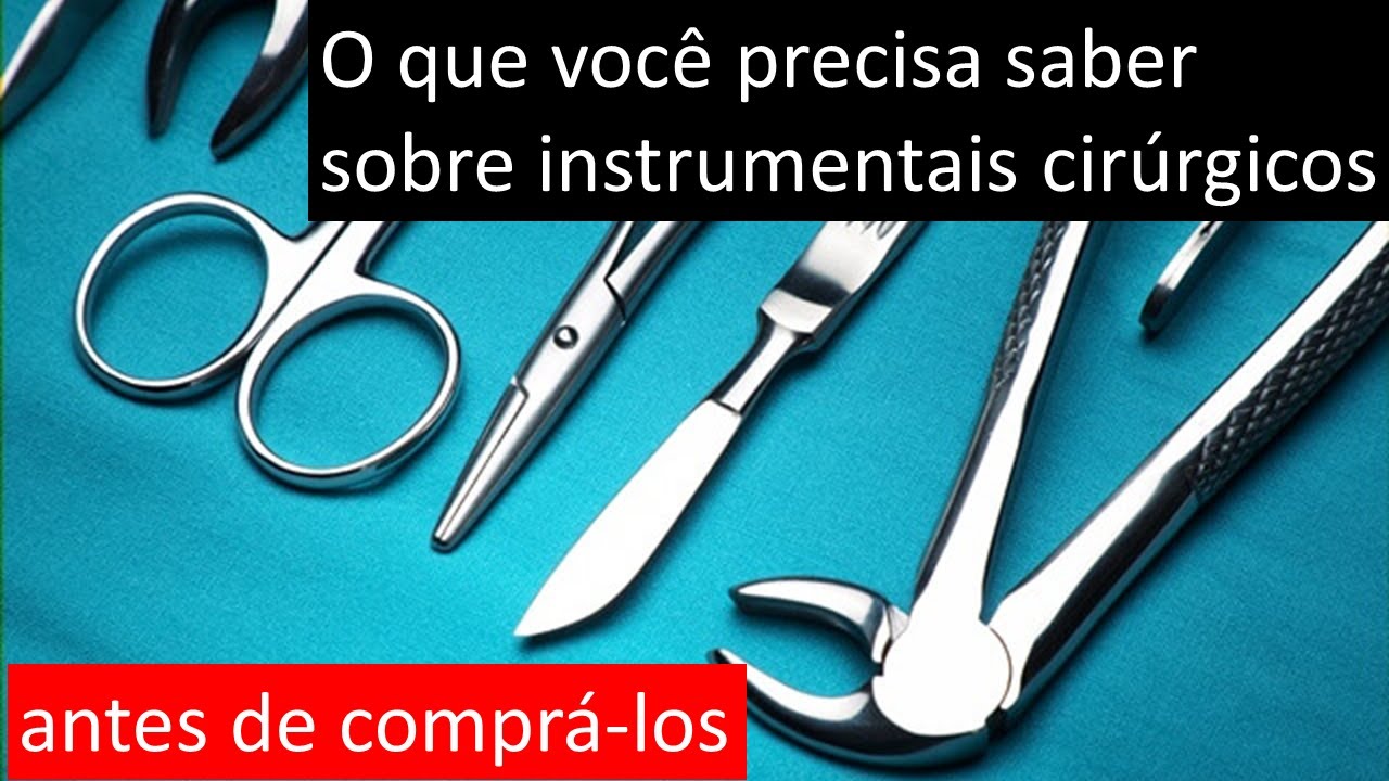 O que você precisa saber sobre instrumentais cirúrgicos antes de comprá-los | Dra Bianca Rosa