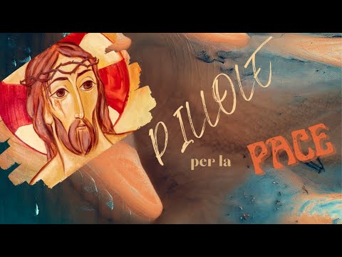 Pillole per la Pace- 11 Marzo 2022