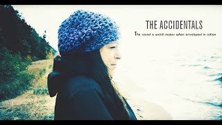 The Accidentals.  The Sound a Watch Makes When Enveloped in Cotton (fan video)