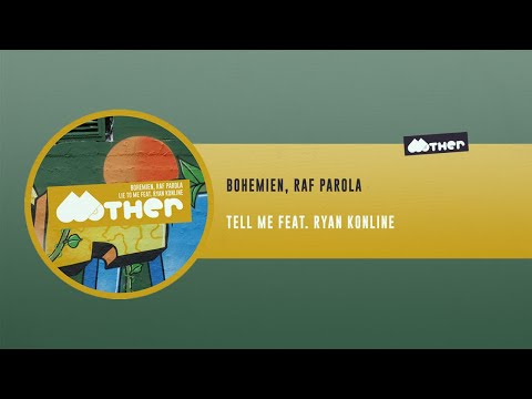MOTHER111: Bohemien, Raf Parola - Tell Me feat. Ryan Konline