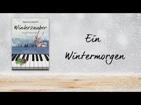 Neue Winter-Klaviernoten für Anfänger: Ein Wintermorgen - S. Labsch (Piano Solo)