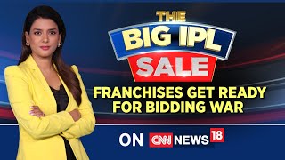 IPL 2022 Auction News | The Big IPL Auction | Franchises Get Ready For Bidding War | CNN News18