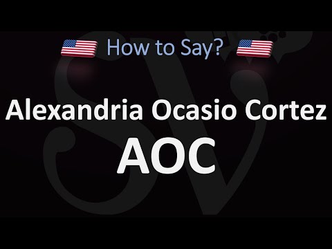 How to Pronounce AOC Alexandria Ocasio Cortez? (CORRECTLY)
